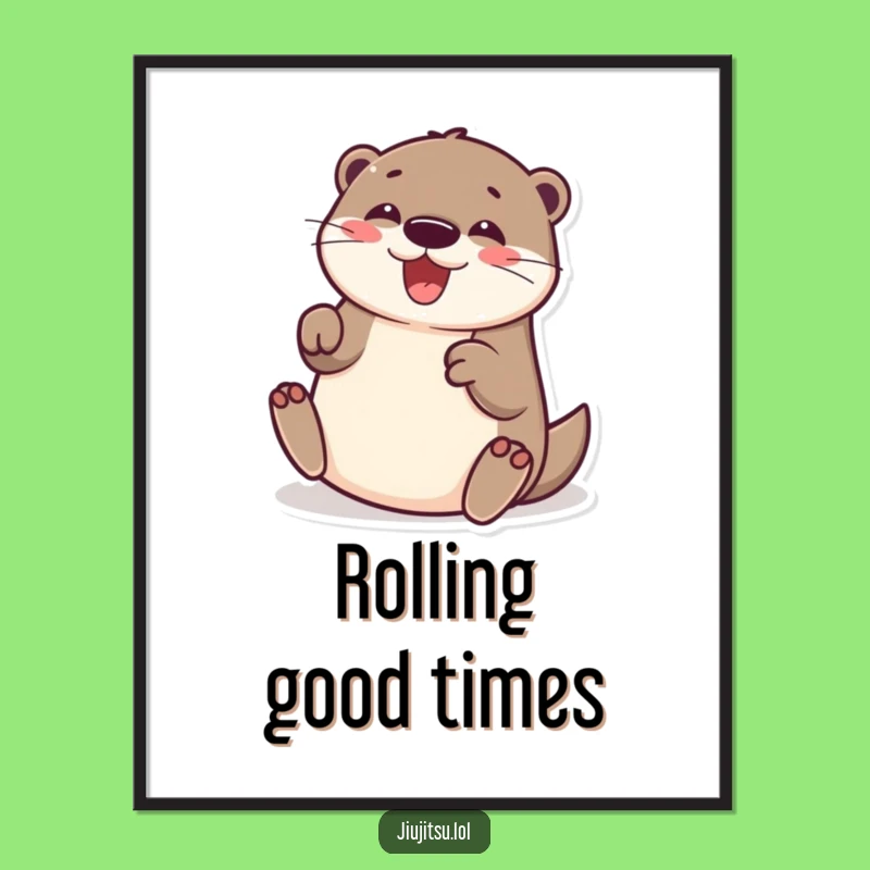 Funny Otter Submission Roll Poster: Cheerful Wall Art for Animal Lovers & Funny Gifts