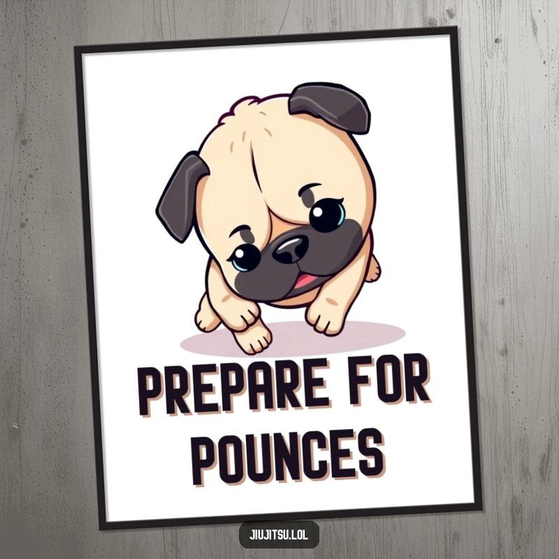 Funny Pug Poster: An energetic pug captured mid-pounce, radiating happiness and playful eagerness, perfect for adding humor to decor.